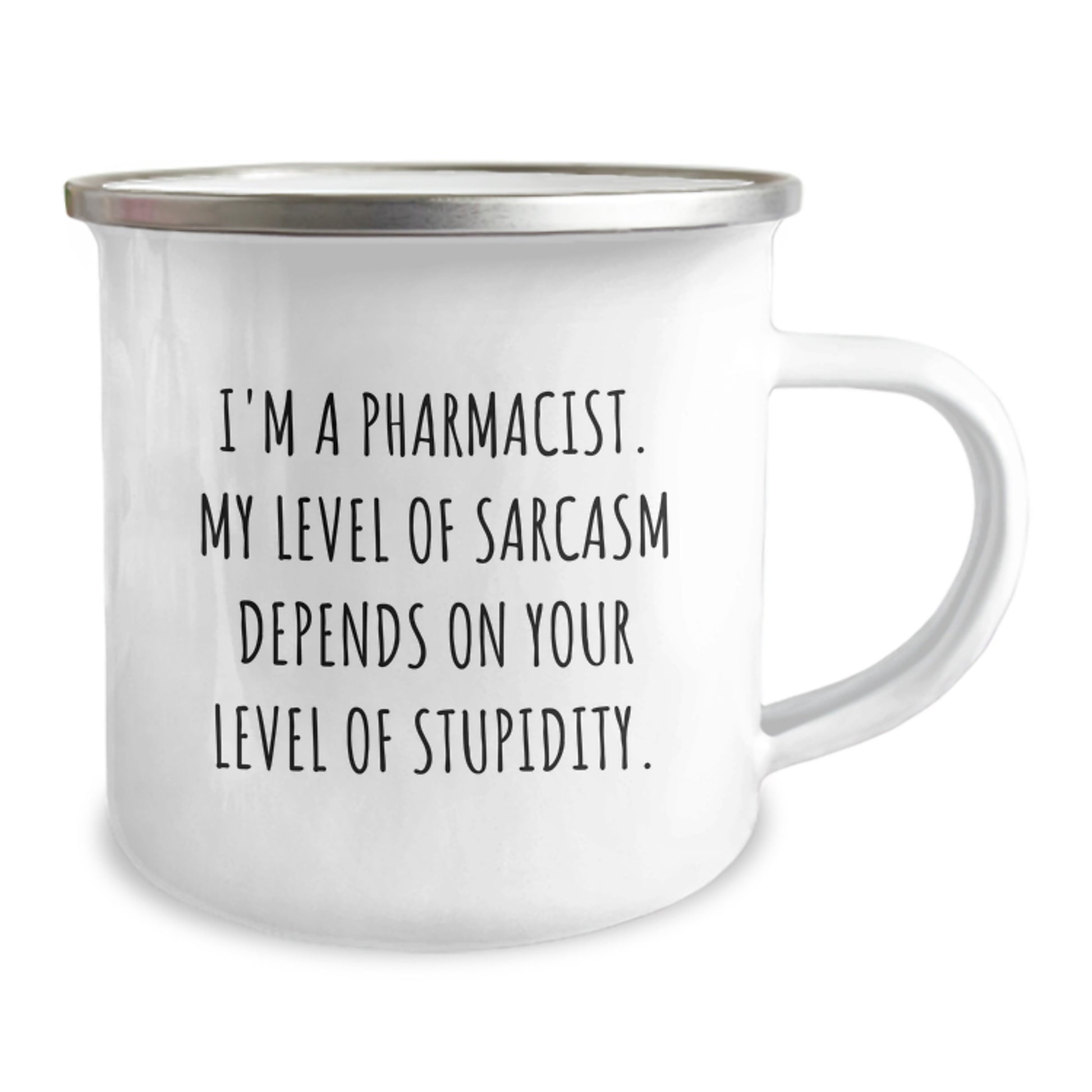 Funny Pharmacist Christmas Unique Gifts for Men, Women, and Friends - Camping Mug - 'I'm A Pharmacist My Level Of Sarcasm Depends On Your Level Of Stupidity' - Image 2