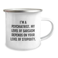 Load image into Gallery viewer, Psychiatrist Gift Ideas Funny Sarcastic Quotes Camping Mug for Men Women Friends Family - Image 2
