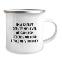 Load image into Gallery viewer, Funny Sheriff Deputy Gifts, Birthday Unique Sheriff Deputy Camping Mug, &#39;I&#39;m A Sheriff Deputy. My Level Of Sarcasm Depends On Your Level Of Stupidity.&#39; - Image 2
