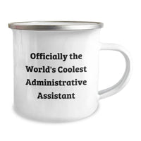 Load image into Gallery viewer, Funny Quotes Gifts for Administrative Assistant Camping Mug Officially The World&#39;s Coolest, Christmas Unique Gifts from Friends, Family, Coworkers, or Men to Women - Image 2
