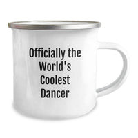 Load image into Gallery viewer, Funny Dancer Gifts for Men Friends Family - Officially The World&#39;s Coolest Dancer Camping Mug, Unique Christmas Unique Gifts - Image 2

