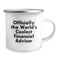 Load image into Gallery viewer, Funny Financial Advisor Graduation Gift for Men from Friends - &#39;Officially The World&#39;s Coolest Financial Advisor&#39; Stainless Steel Camping Mug, 12 oz, Enamel Finish - Image 2
