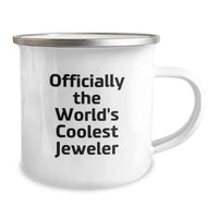 Load image into Gallery viewer, Funny Gifts from the World&#39;s Coolest Jeweler, 12 oz Camping Mug for Men, Women, Friends, Coworkers, Family, Unique Christmas Unique Gifts, Jeweler Lover Mug, Perfect for Coffee, Tea or Hot Chocolate - Image 2
