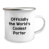 Load image into Gallery viewer, Funny Porter Gifts Christmas Unique Gifts from Men to Friends Camping Mug - &#39;Officially The World&#39;s Coolest Porter&#39; - Image 2

