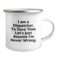 Load image into Gallery viewer, Funny Dispatcher Gifts for Men Camping Mug - &#39;I Am Never Wrong&#39; Christmas Unique Ideas from Friends - Image 2
