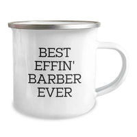 Load image into Gallery viewer, Funny Barber Gifts from Friends - Best Effin&#39; Barber Ever Quote on Camping Mug for Birthday, Unique Presents for Men, Enamel Finish, 12 oz Capacity - Image 2
