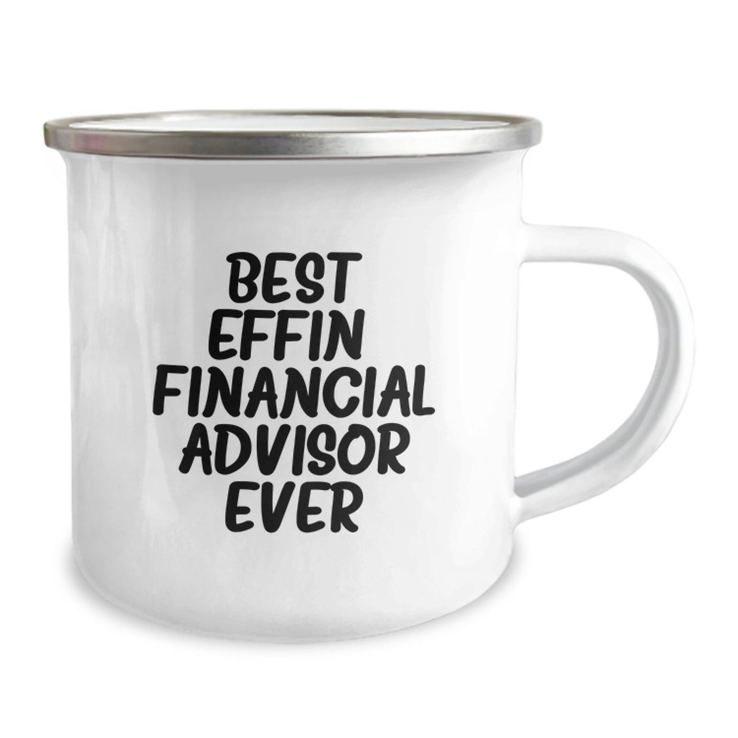 Funny Gifts from Friends for Financial Advisor - Best Effin' Financial Advisor Ever Camping Mug, 12 oz Stainless Steel with Enamel Finish - Unique Christmas Unique Gifts for Men - Image 2