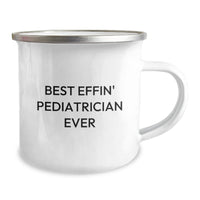 Load image into Gallery viewer, Gifts for the Best Effin&#39; Pediatrician Ever, Funny Camping Mug for Christmas Unique Gifts from Men to Women - Image 2
