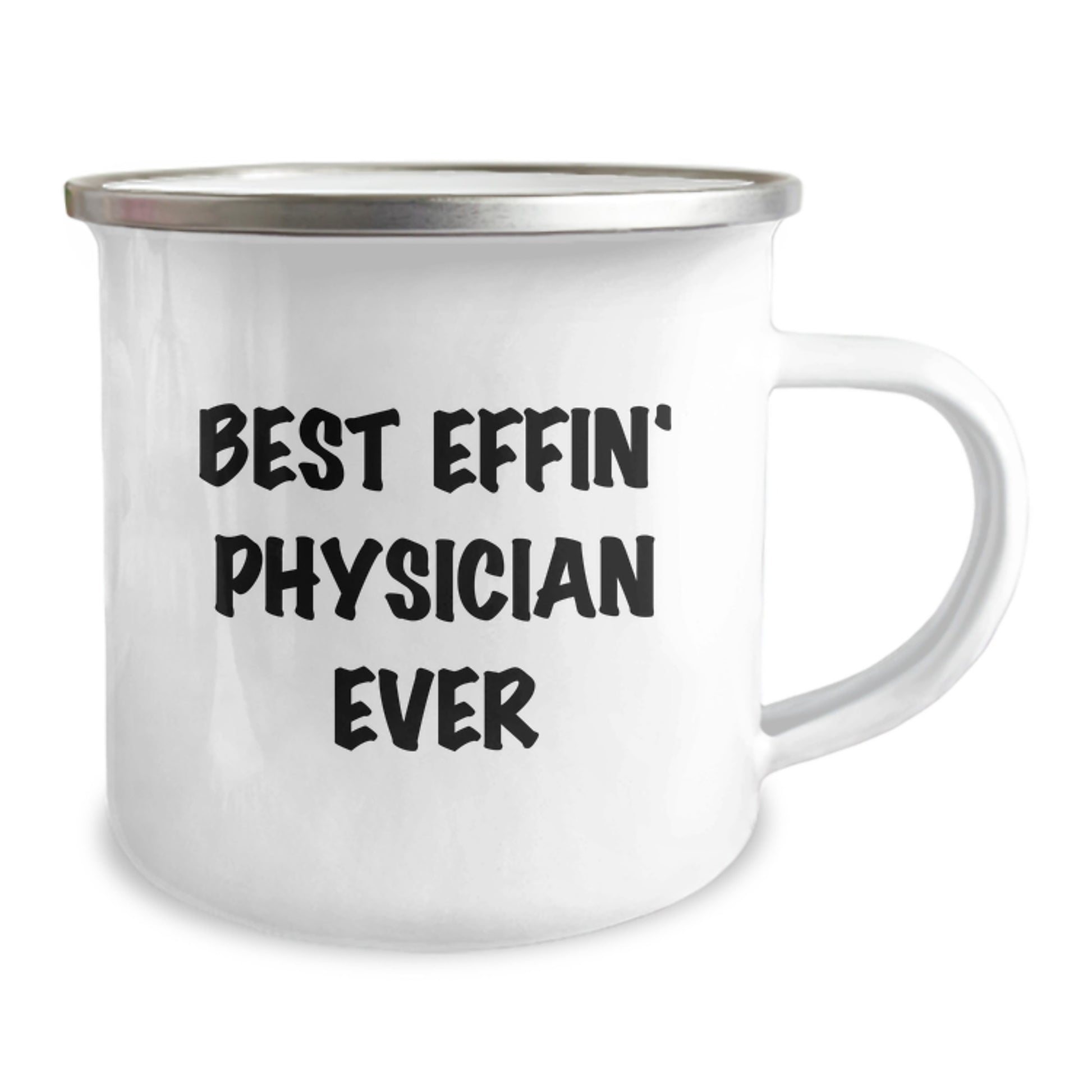 Funny Physician Gifts, Unique Camping Mug for Physician Friends, Best Effin' Physician Ever Quote - Image 2