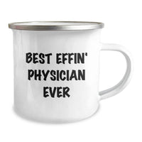 Load image into Gallery viewer, Funny Physician Gifts, Unique Camping Mug for Physician Friends, Best Effin&#39; Physician Ever Quote - Image 2
