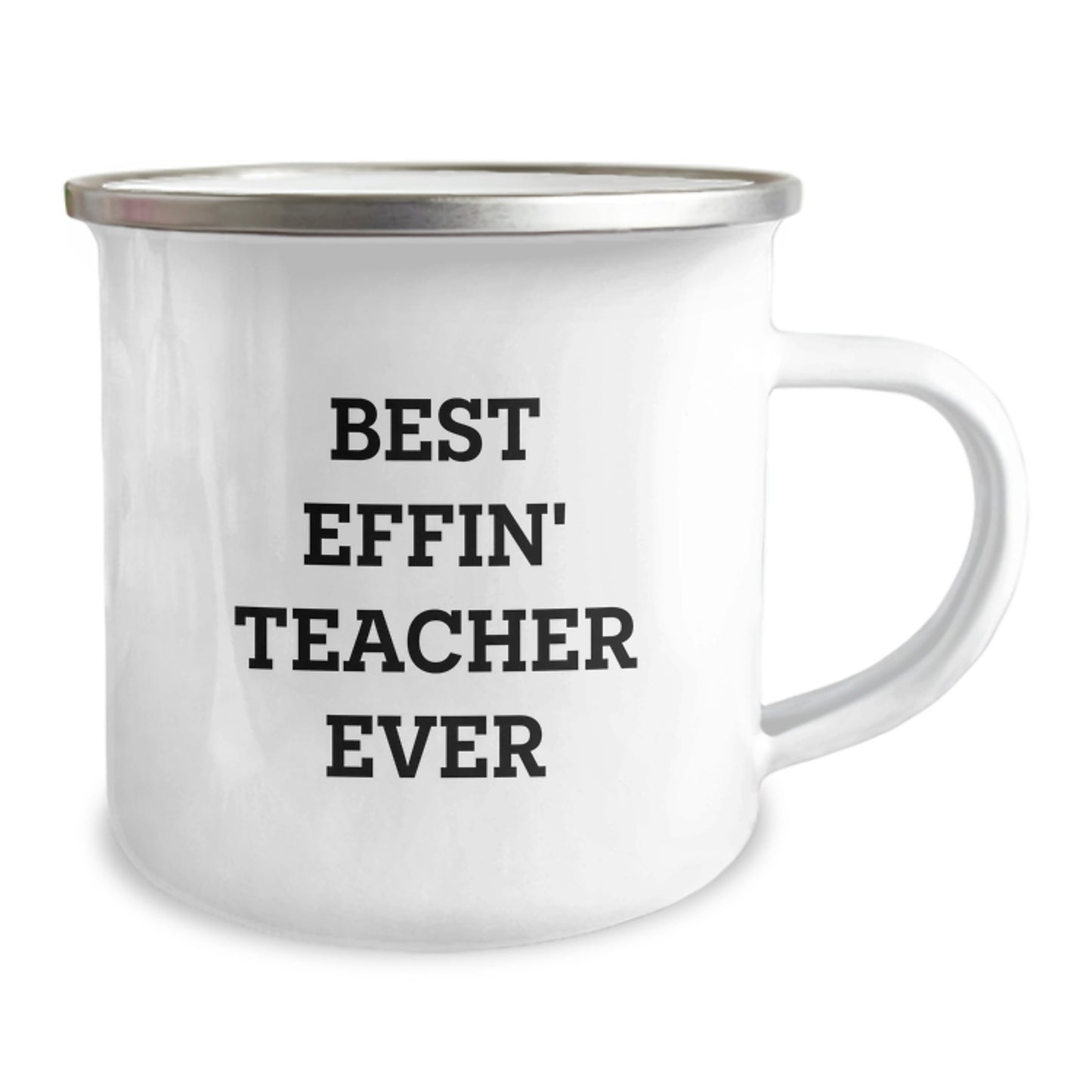 Funny Teacher Gifts from Friends for Christmas - Best Effin' Teacher Ever Stainless Steel Camping Mug - Image 2