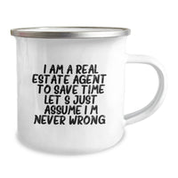 Load image into Gallery viewer, Funny Real Estate Agent Gifts for Men, Unique Camping Mug for Christmas, &#39;I Am A Real Estate Agent. To Save Time Let&#39;s Just Assume I&#39;m Never Wrong.&#39; - Image 2
