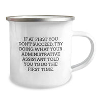 Load image into Gallery viewer, Funny Administrative Assistant Gifts for Christmas - If At First You Don't Succeed, Try Doing What They Told You - Camping Mug for Work Friends - Image 2
