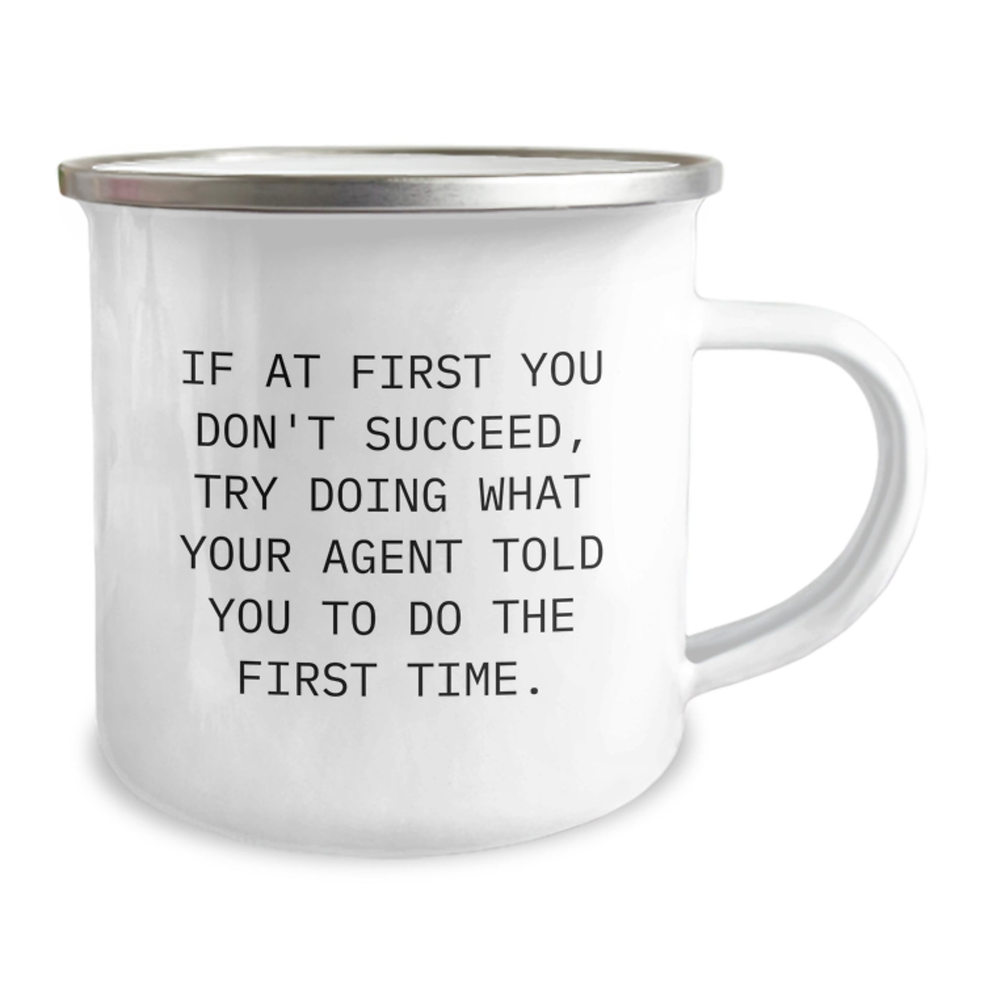 Funny Agent Gifts from Men - If At First You Don't Succeed, Try Doing What Your Agent Told You To Do The First Time. Agent Camping Mug for Christmas Unique Gifts - Image 2