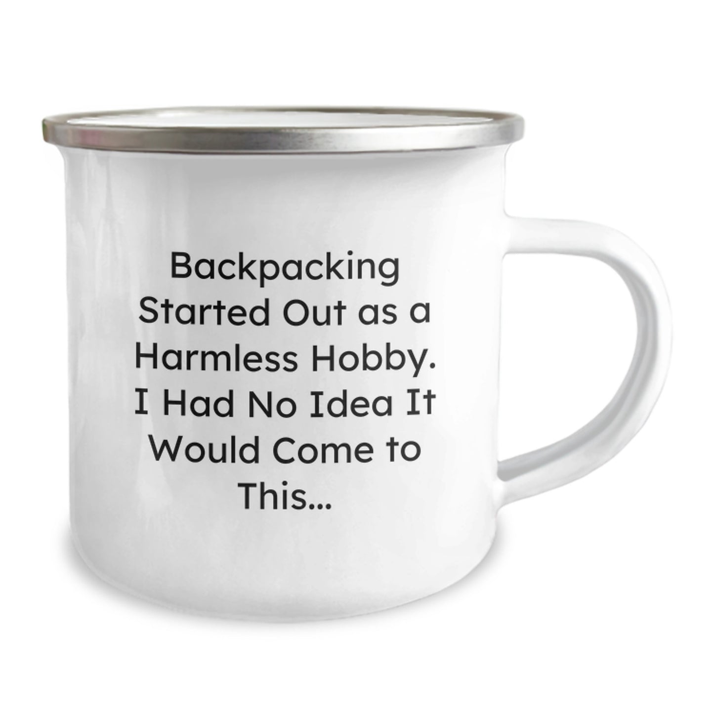 Funny Backpacking Christmas Unique Gifts for Friends - Camping Mug, Backpacking Started Out As A Harmless Hobby, Gifts from Friends - Image 2