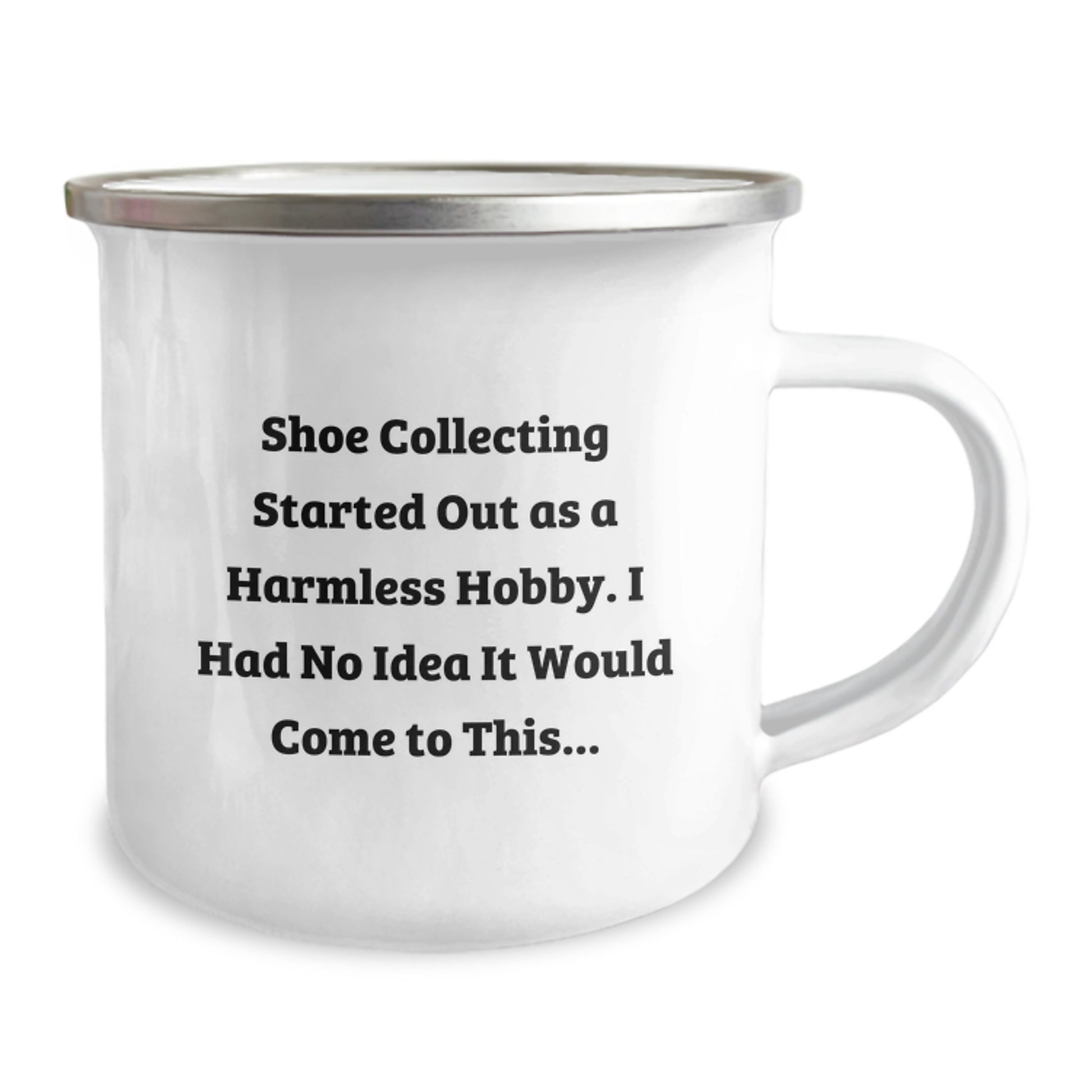 Shoe Collecting Humor Funny Gift for Shoe Enthusiast Friends Camping Mug from Men - 'Shoe Collecting Started Out As A Harmless Hobby...' - Image 2