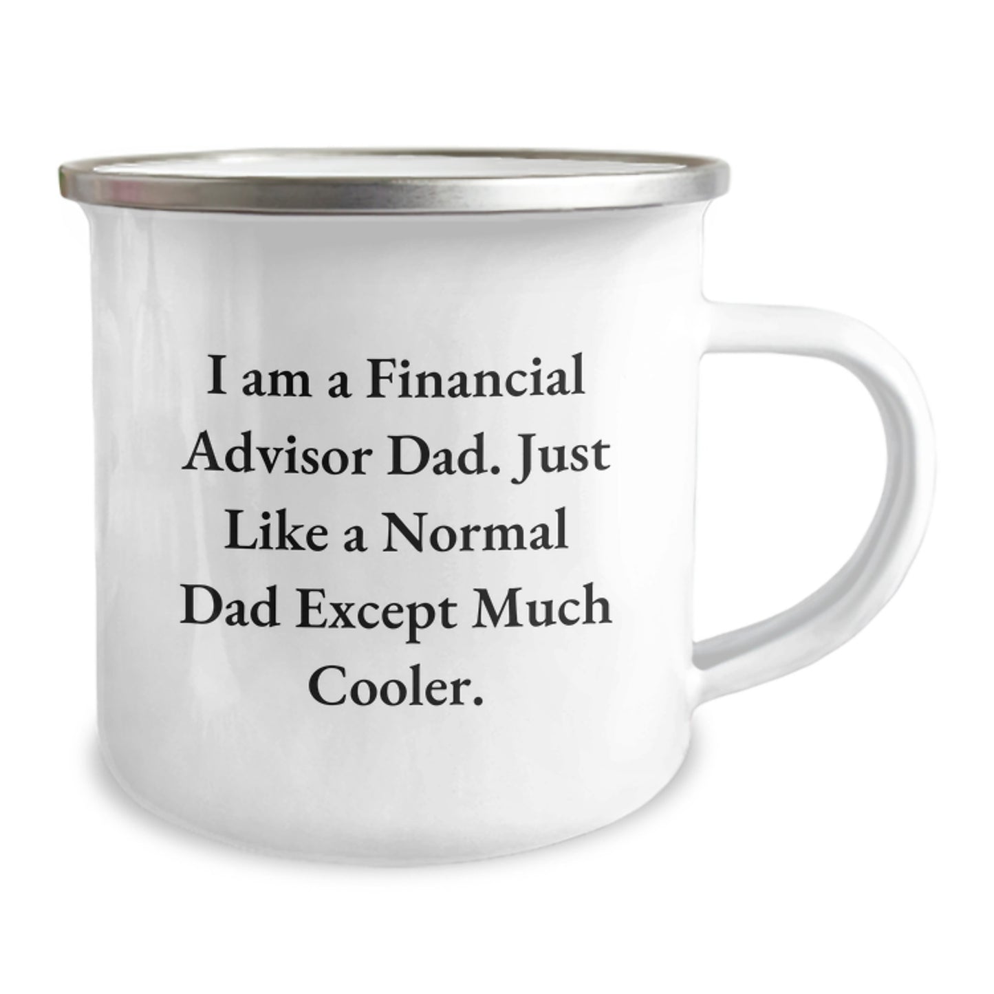 Funny Financial Advisor Gifts from Dad, Unique Christmas Unique Gifts for Financial Advisor Camping Mug, I'm a Financial Advisor Dad Except Much Cooler - Image 2
