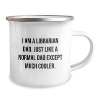 Load image into Gallery viewer, Funny Librarian Gifts for Men - Valentine's Unique Camping Mug for Librarian Dad - 'I Am A Librarian Dad...' - Image 2

