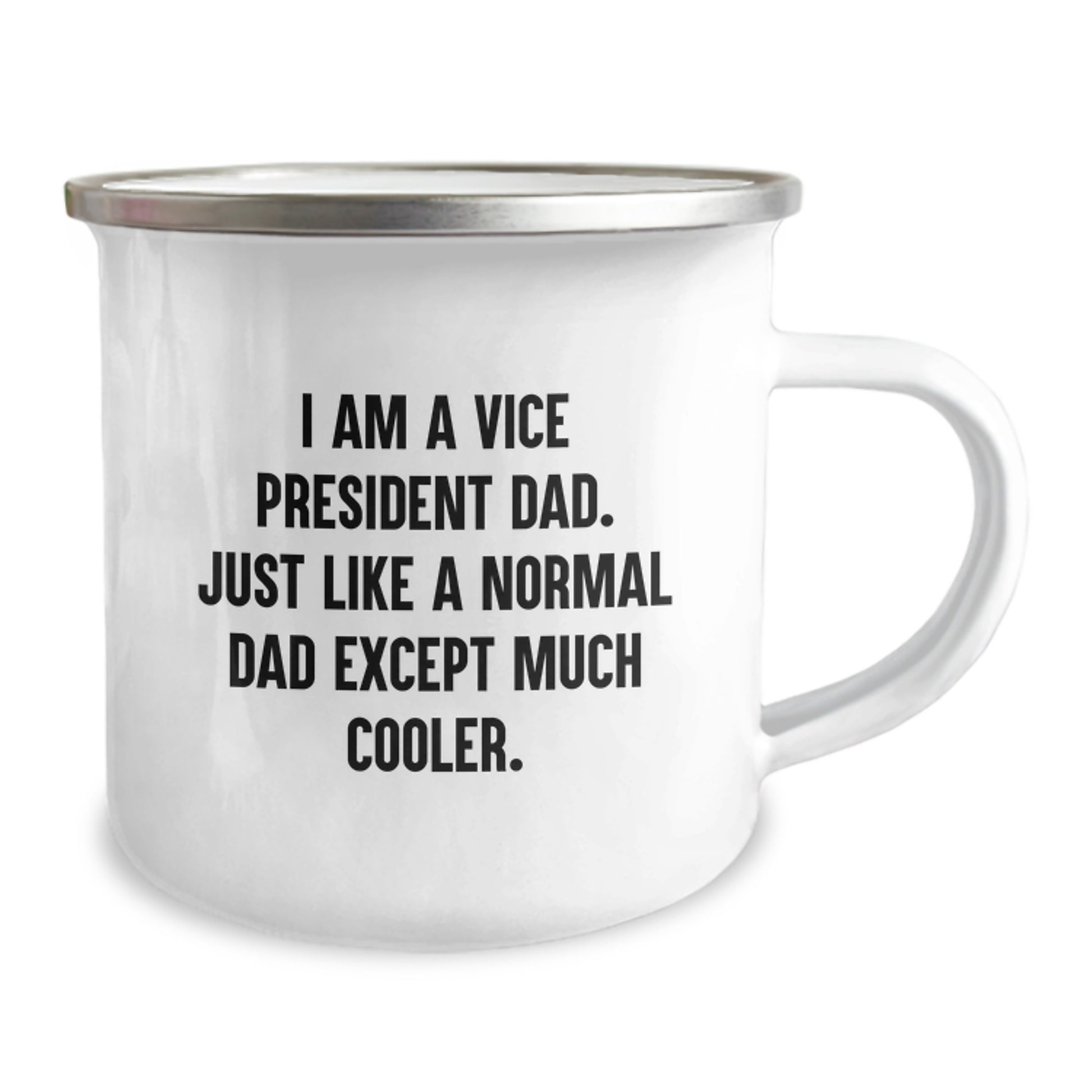 Funny Vice President Gifts from Dad for Valentine's Unique Camping Mug, 'I Am A Vice President Dad. Just Like A Normal Dad Except Much Cooler.' - Image 2