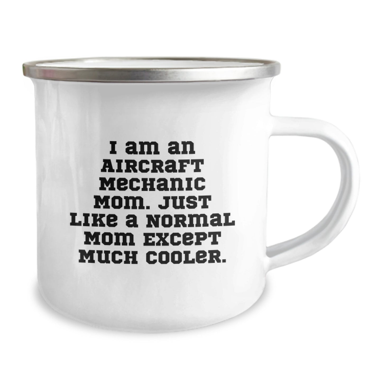 Cool Mom Gifts for Aircraft Mechanic Men - 'I Am An Aircraft Mechanic Mom' Stainless Steel Camping Mug, Birthday Unique Gifts from Family, Friends, and Coworkers - Image 2