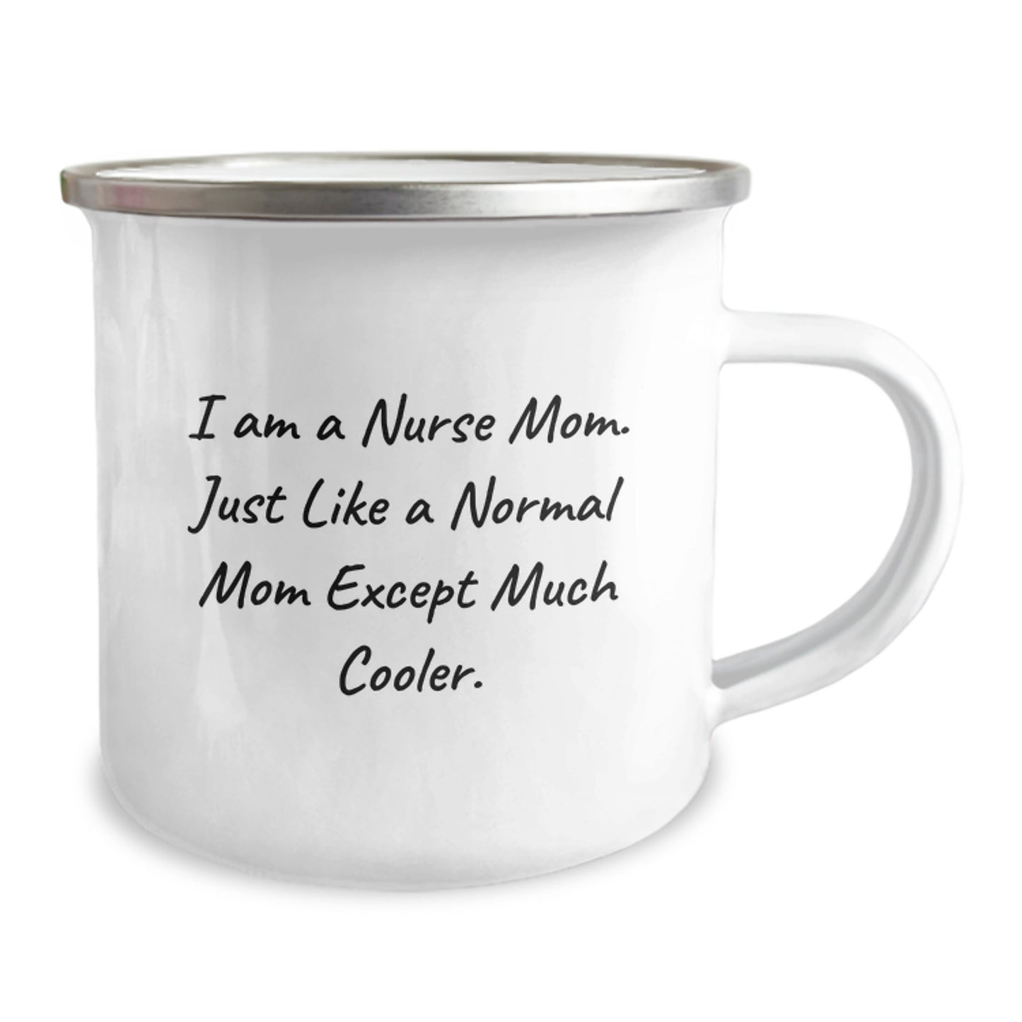 Funny Nurse Gifts from Mom, Unique Birthday Unique Gifts for Nurse, Camping Mug Inspired by I Am A Nurse Mom. Just Like A Normal Mom Except Much Cooler. - Image 2