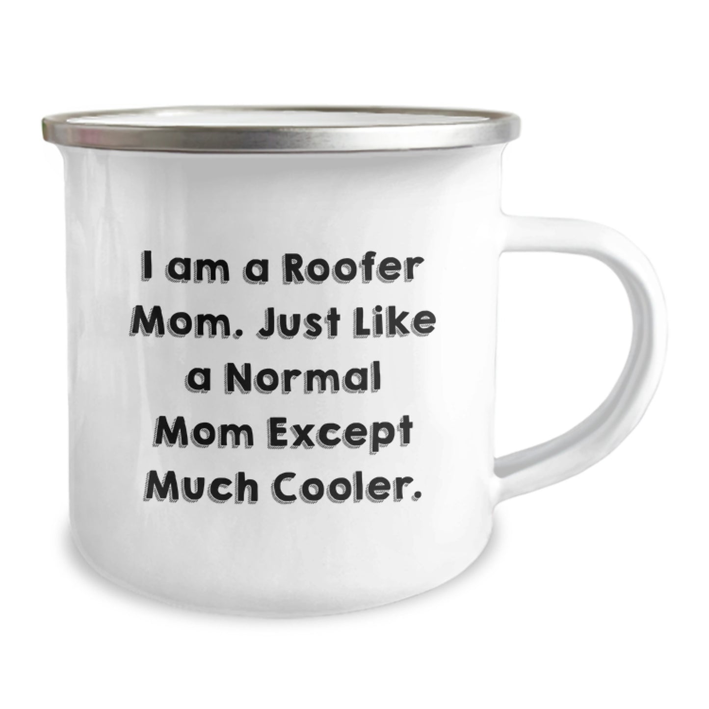Roofers Make the Best Moms Funny Camping Mug Gift for Roofer Friends Birthday - Image 2