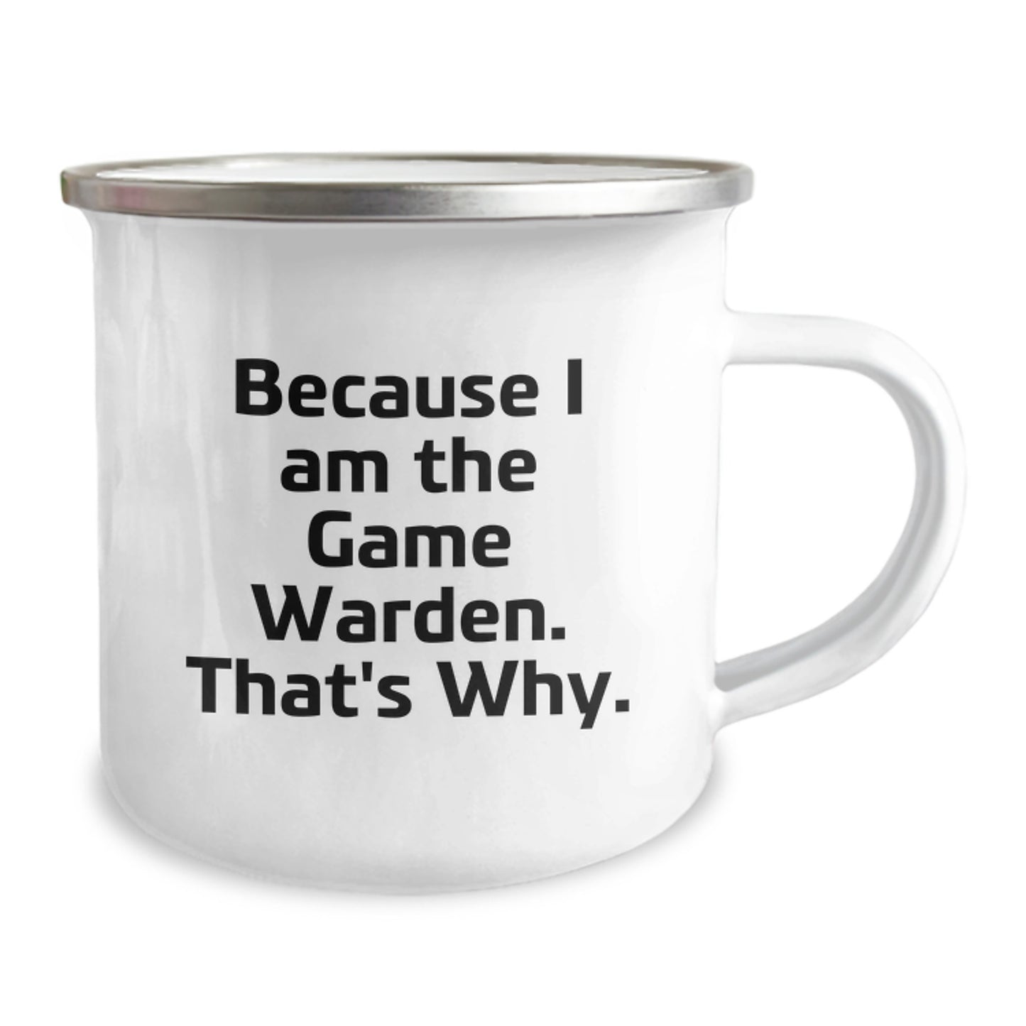 Funny Game Warden Gifts for Men, Unique Birthday Unique Gifts from Husband, Funny Camping Mug with 'Because I Am The Game Warden. That's Why.' Quote - Image 2