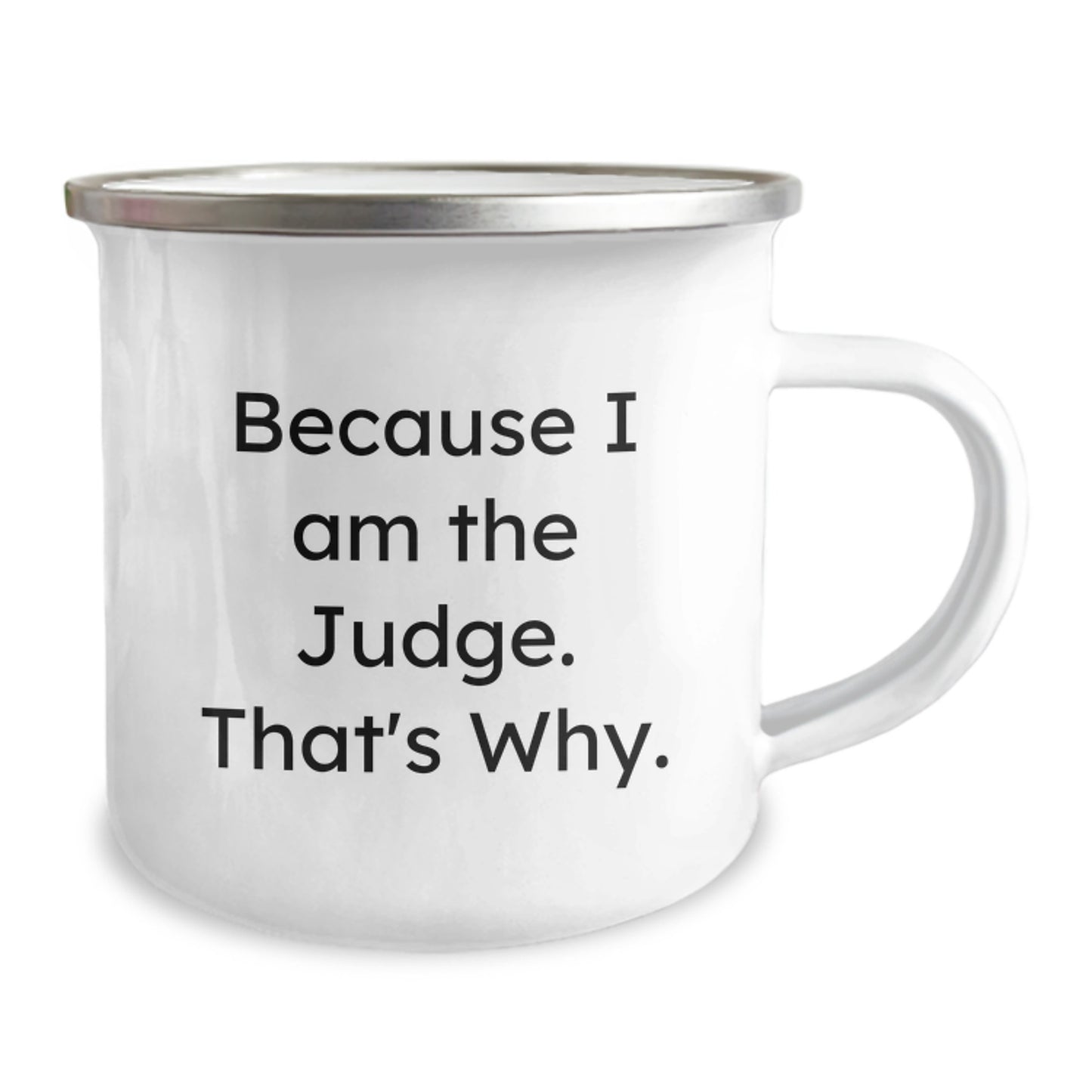 Funny Judge Gifts for Men, Camping Mug Because I Am The Judge. That's Why., Unique Christmas Unique Gifts for Judges - Image 2
