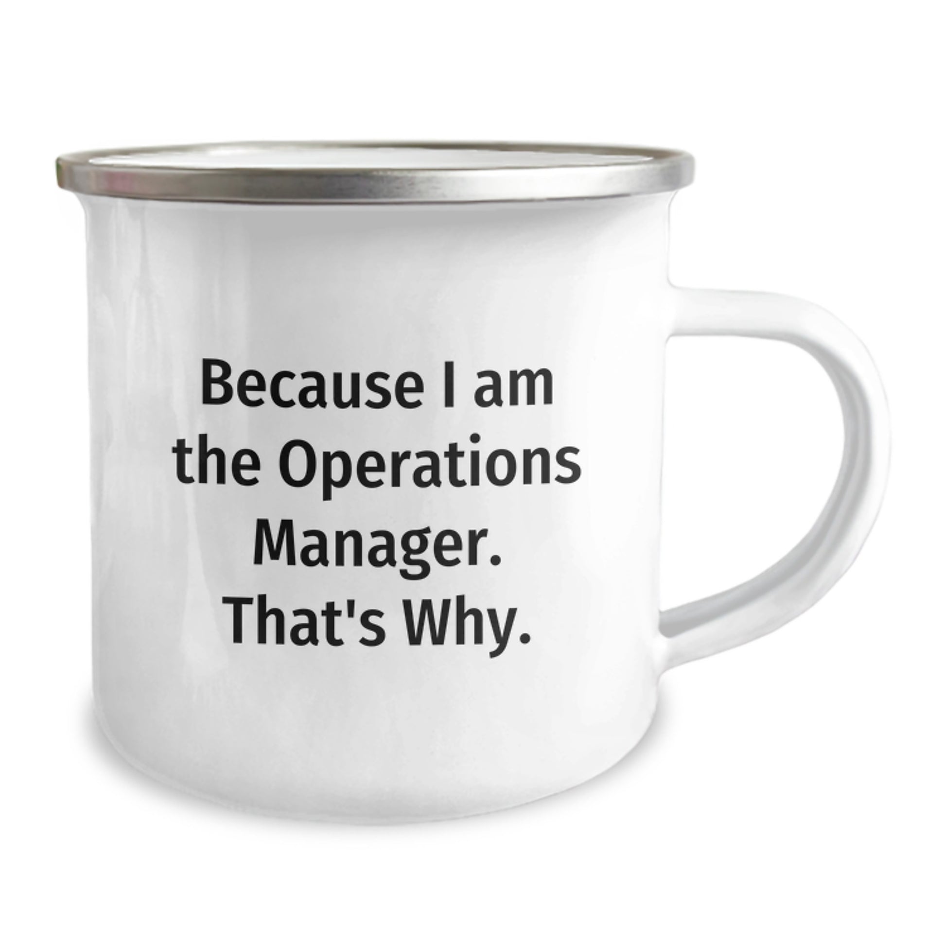 Funny Operations Manager Gifts from Husband to Wife - Because 'I Am The Operations Manager. That's Why.' Camping Mug for Mother's Day - Image 2