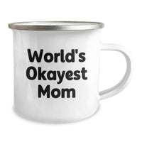 Load image into Gallery viewer, Funny Mom Gifts from Family - World's Okayest Mom Camping Mug for Valentine's Unique Gifts for Mom - Image 2
