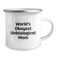 Load image into Gallery viewer, Unbiological Mom Gifts for Christmas - &#39;World&#39;s Okayest Unbiological Mom&#39; Funny Camping Mug, Gifts from Family, Friends, and Men - Image 2
