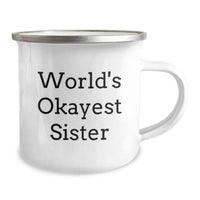 Load image into Gallery viewer, Gifts from Men to Sisters, Funny World's Okayest Sister Camping Mug, Perfect for Valentine's Unique Gifts - Image 2
