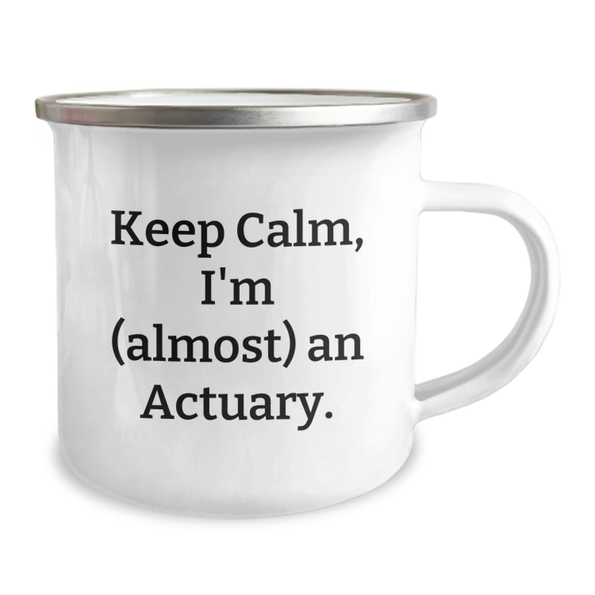 Funny Actuary Gifts, Mother's Day Unique Gifts, Camping Mug for Actuary Enthusiasts - Keep Calm, I'm (almost) An Actuary. - Image 2