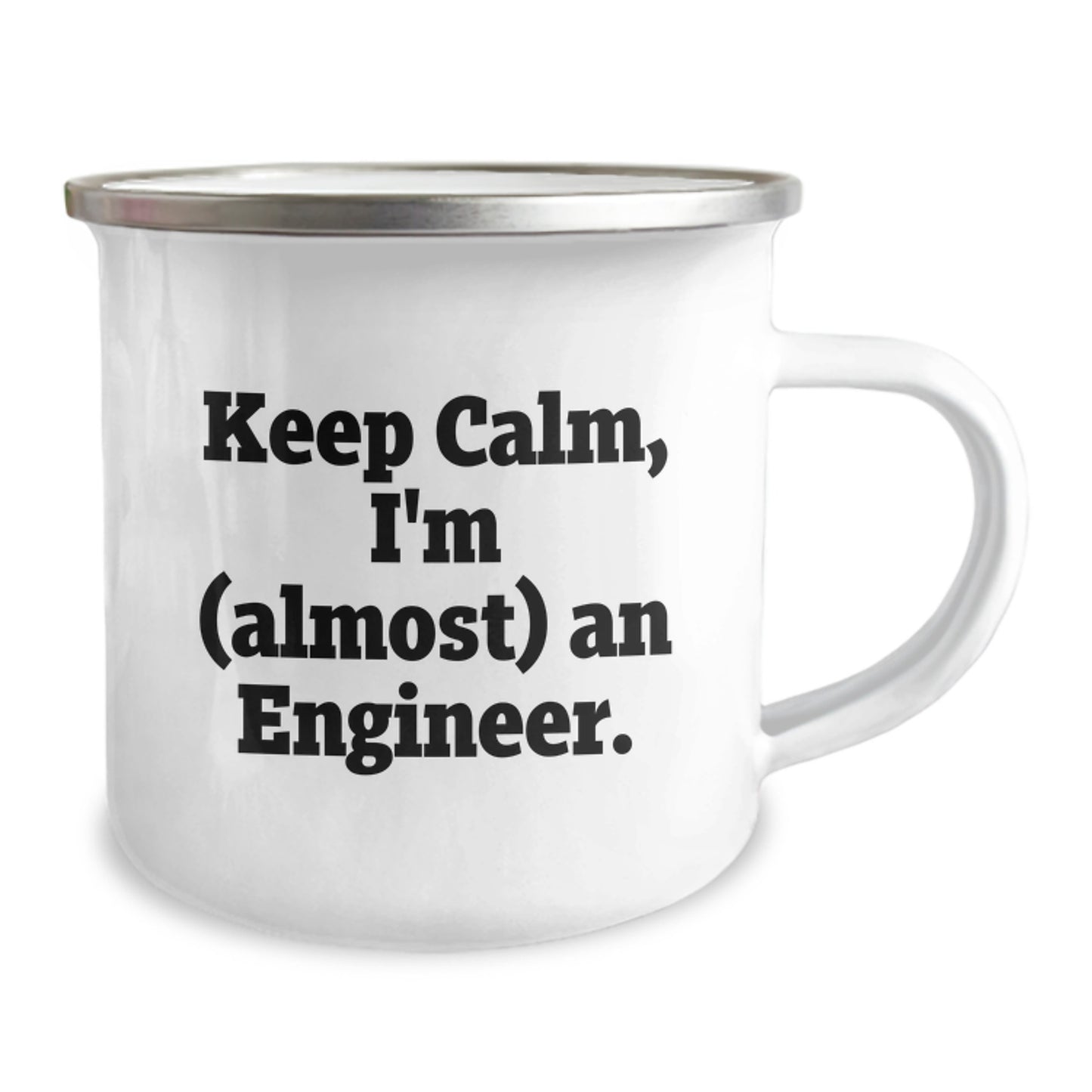 Funny Engineer Gifts from Family - Keep Calm I'm (almost) An Engineer. - Unique Mother's Day Unique Gifts for Engineer - Camping Mug - Image 2