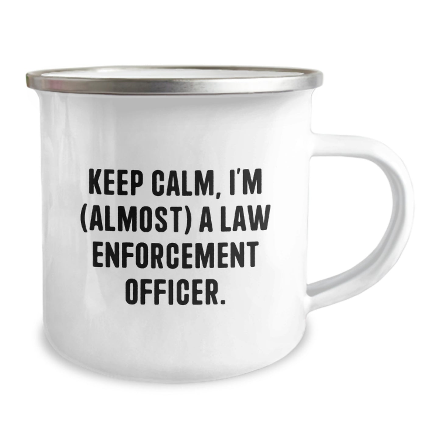 Funny Law Enforcement Officer Gifts for Men - Birthday Unique Gifts from Friends - Keep Calm I'm (almost) A Law Enforcement Officer Camping Mug - Image 2