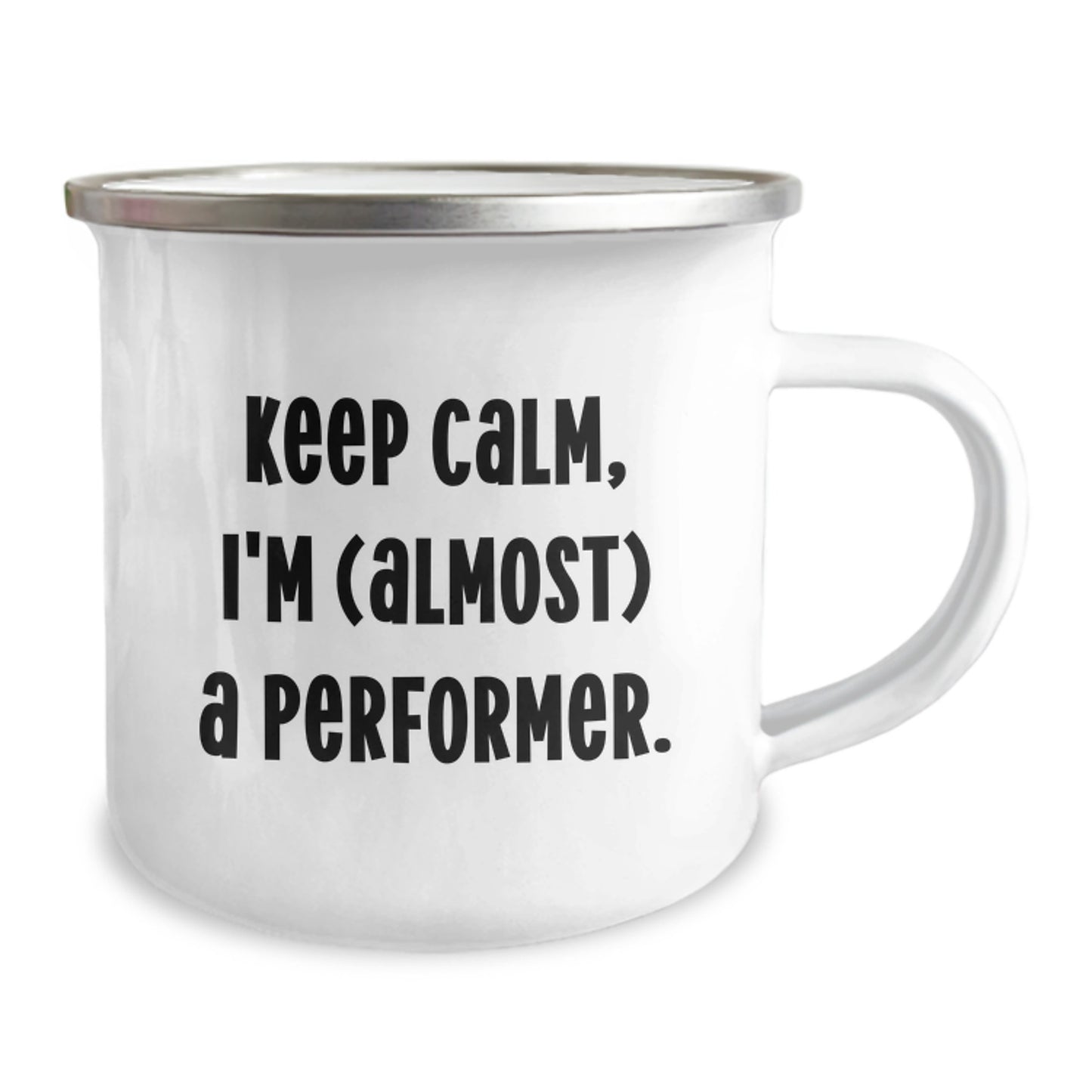 Funny Performer Gifts for Men, Women, Friends, Coworkers, Family - Keep Calm I'm Almost a Performer Camping Mug, Birthday Unique Gifts from a Friend - Image 2