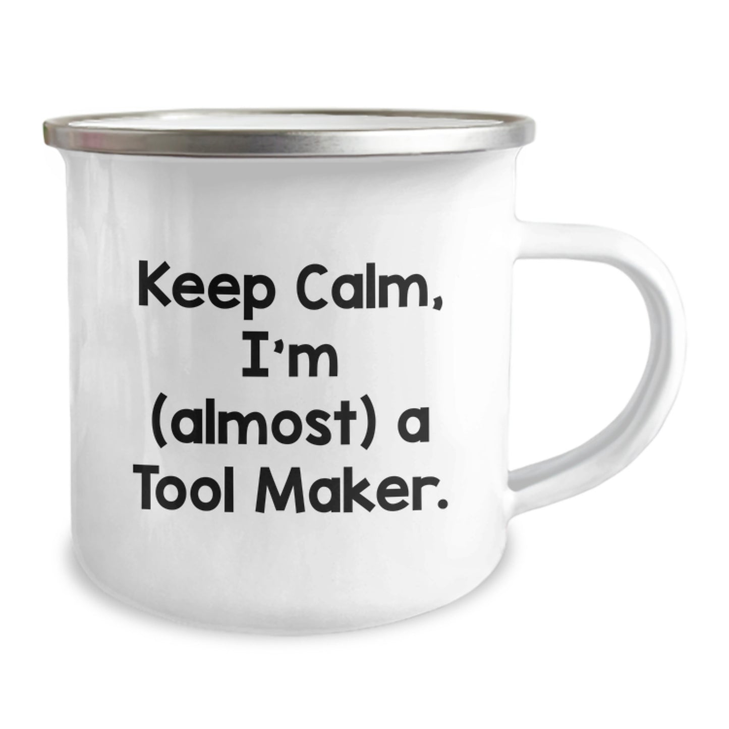 Funny Tool Maker Gifts from Husband to Wife, Camping Mug for Mother's Day, 'Keep Calm I'm (almost) A Tool Maker', Unique Enamel Steel Mug - Image 2