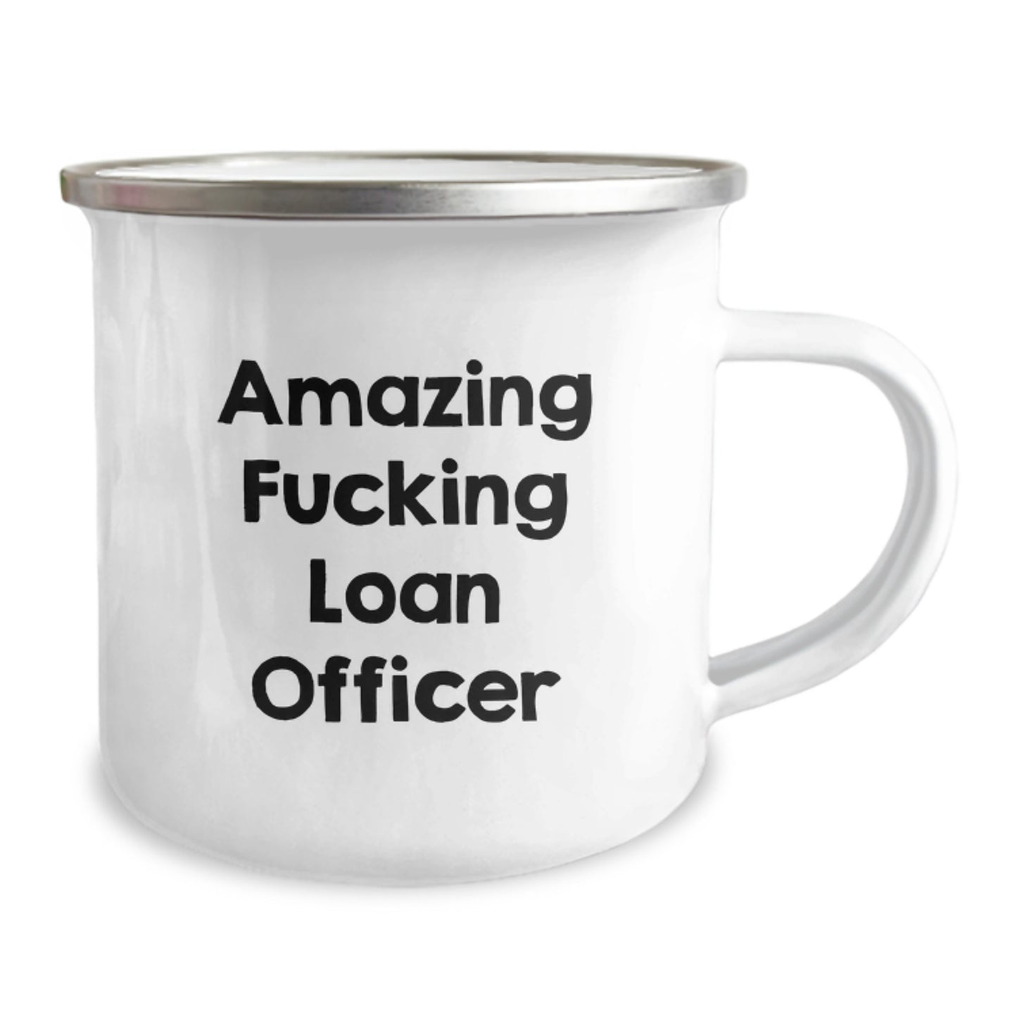 Funny Loan Officer Camping Mug Gifts from Men to Loan Officer on Mother's Day - Amazing F--king Loan Officer Mug - Image 2
