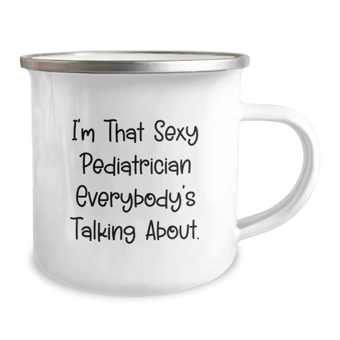 Funny Gifts from Friends to the Sexy Pediatrician Everybody's Talking About - Birthday Unique Gifts, Camping Mug, Pediatrician Appreciation, Pediatrician Gifts - Image 2