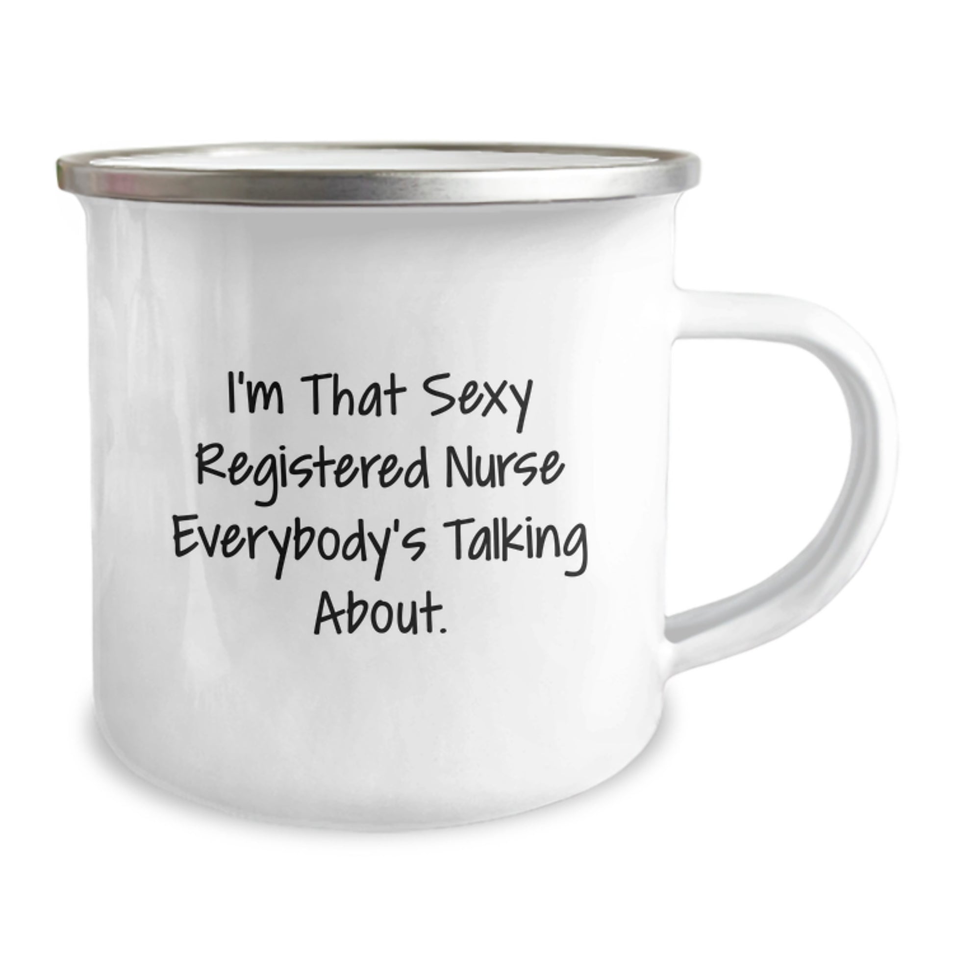 Funny Gifts for Registered Nurse - I'm That Sexy Registered Nurse Everybody's Talking About Camping Mug Birthday Unique Gifts - Image 2