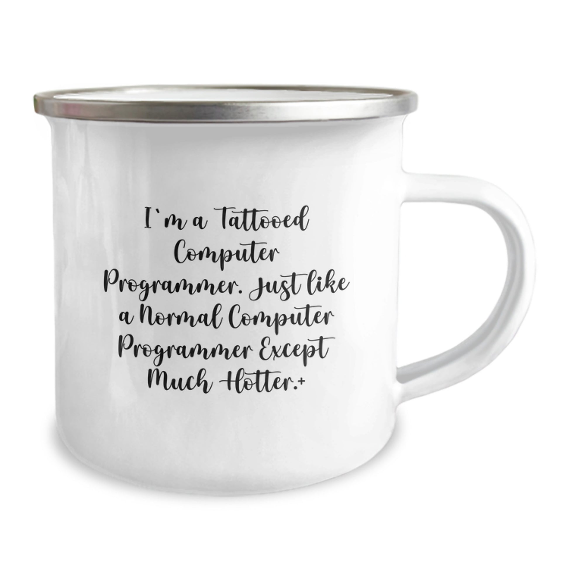 Funny Computer Programmer Gifts for Men - I'm A Tattooed Computer Programmer Except Much Hotter.+, Unique Camping Mug for Computer Programmer Friends from Family - Image 2