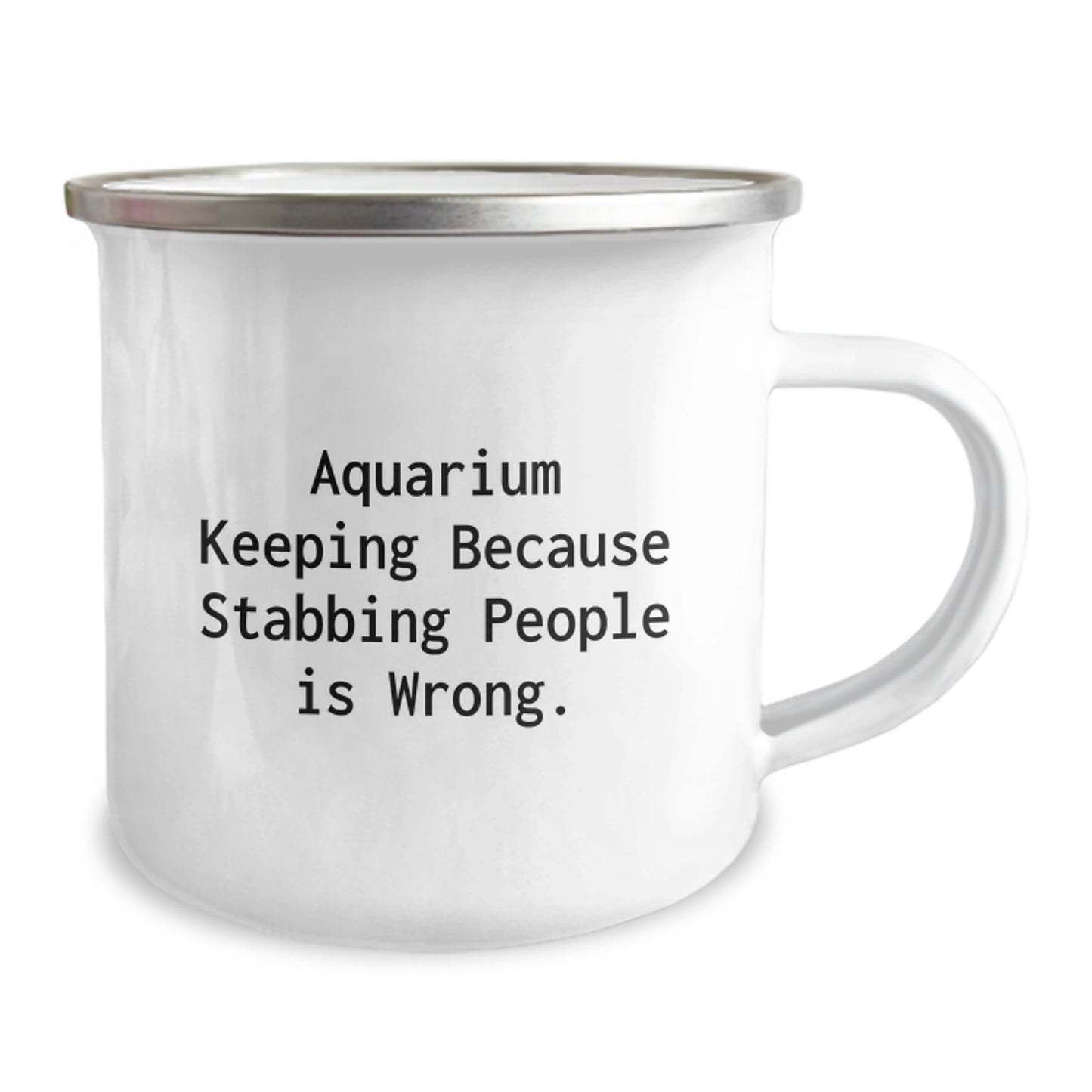 Funny Aquarium Keeping Mom Gifts from Family for Mother's Day Unique Camping Mug - 'Aquarium Keeping Because Stabbing People Is Wrong.' - Image 2