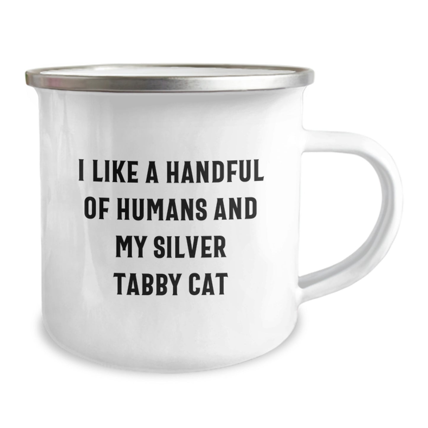 Silver Tabby Cat Lovers Camping Mug, Funny Quote I Like A Handful Of Humans And My Silver Tabby Cat, Valentine's Unique Gifts from Friends to Family - Image 2