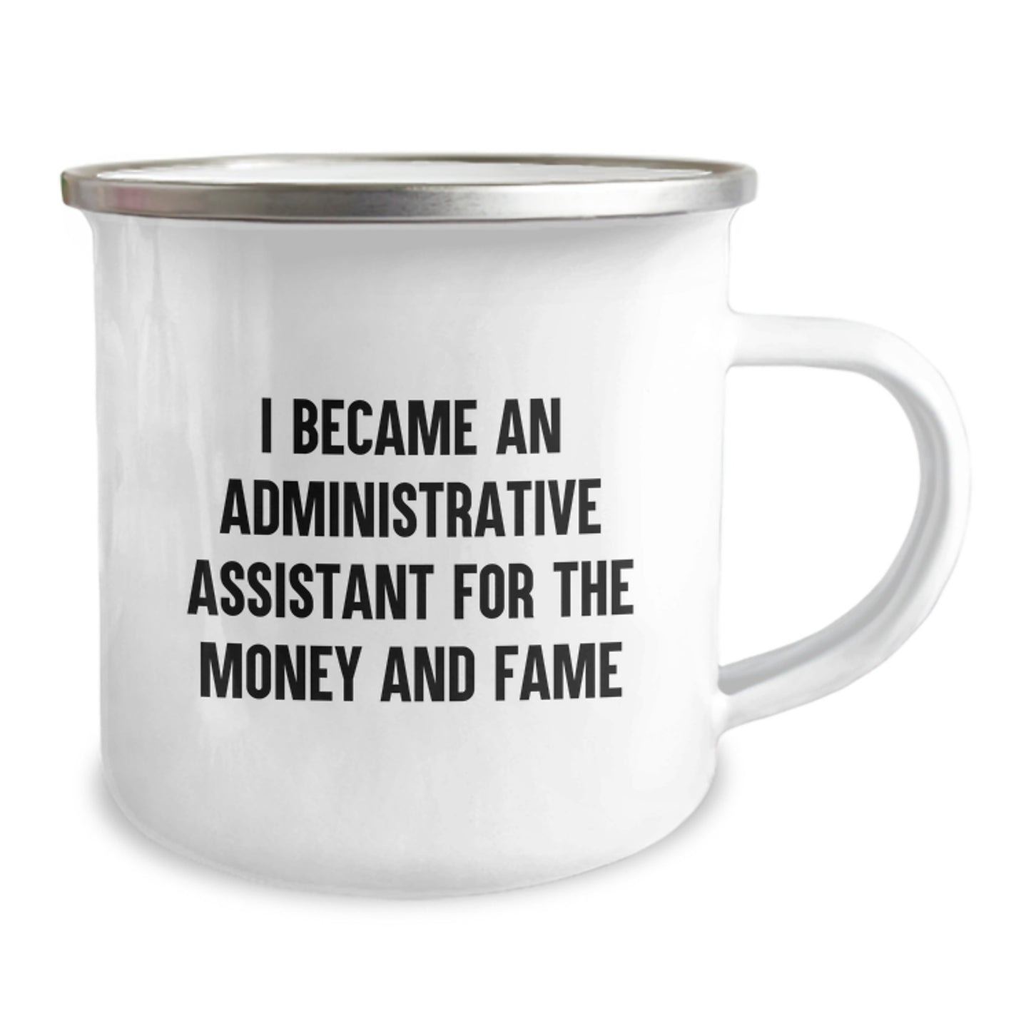 Funny Administrative Assistant Birthday Unique Gifts from Friends for Office Staff - Camping Mug, 'I Became An Administrative Assistant For The Money And Fame' - Image 2