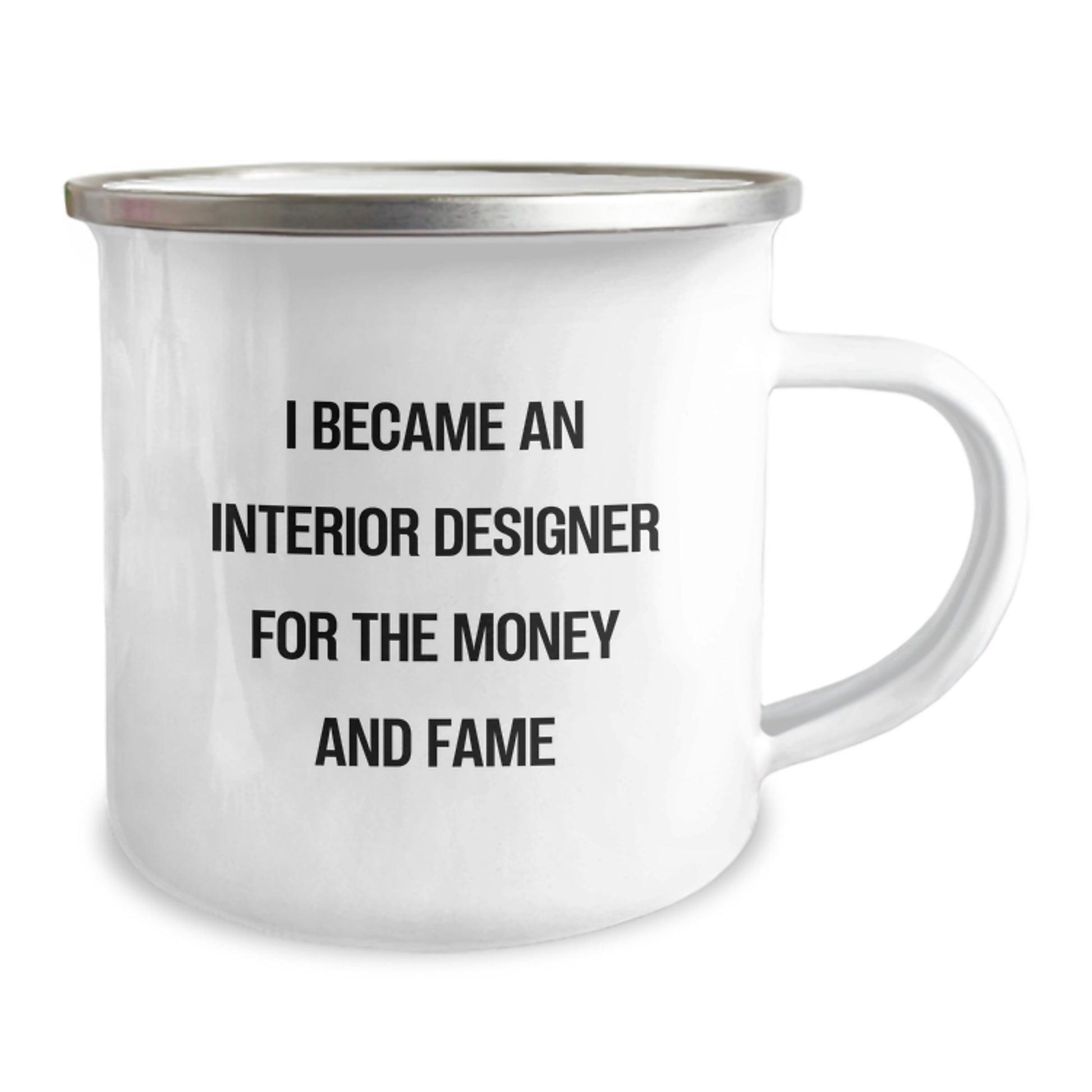 Funny Interior Designer Gifts for Mom, Unique Camping Mug for Interior Designer, I Became An Interior Designer For The Money And Fame, Gifts from Family to Interior Designer on Mother's Day - Image 2