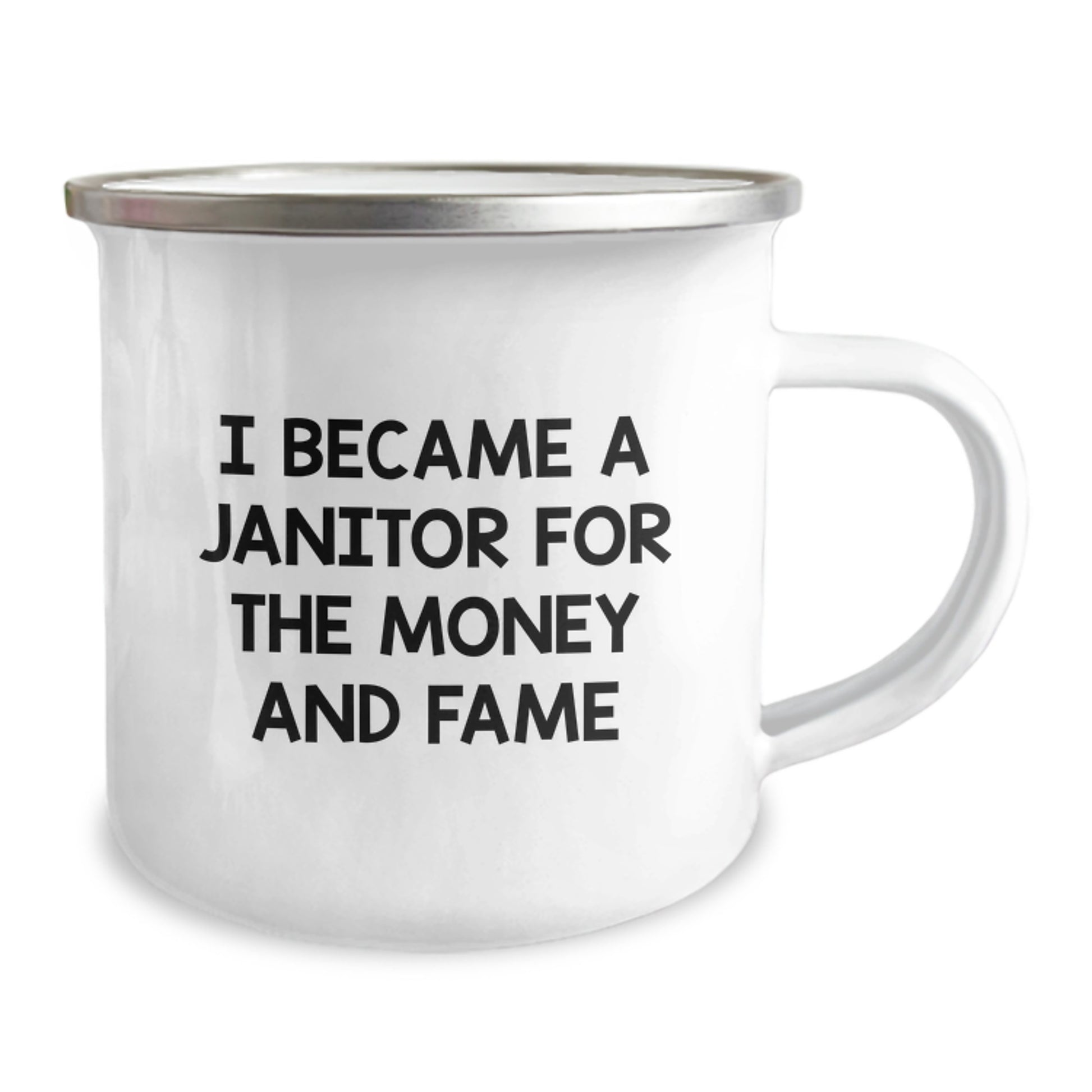 Funny Janitor Gifts from Friends to Janitor for Mother's Day - I Became A Janitor For The Money And Fame Camping Mug - Image 2
