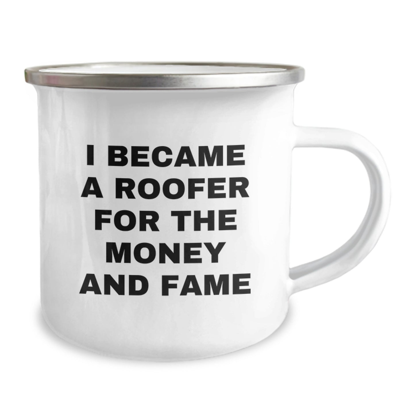 Funny Roofer Gifts for Men - I Became A Roofer For The Money And Fame, Unique Mother's Day Unique Gifts from Family, Friends, Coworkers, Perfect for Camping Mug Enthusiasts - Image 2