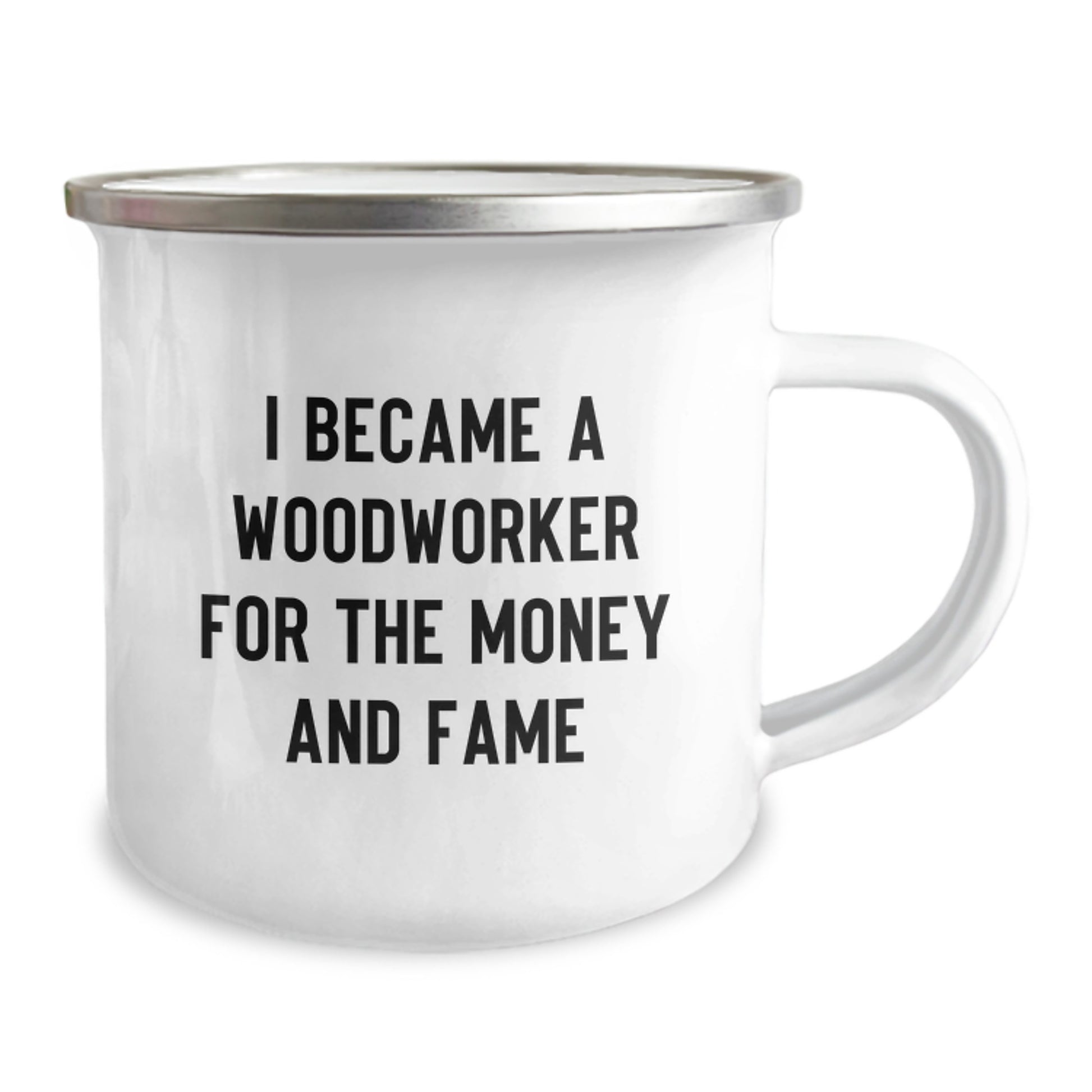 Funny Woodworker Gifts from Men to Women - I Became A Woodworker For The Money And Fame - Unique Camping Mug for Mother's Day - Image 2