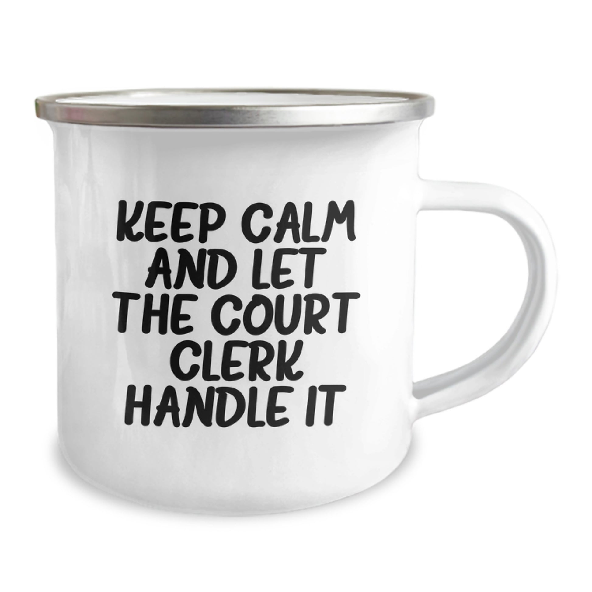 Funny Court Clerk Camping Mug Gifts from Family to Court Clerk on Mother's Day - Keep Calm And Let The Court Clerk Handle It - Image 2