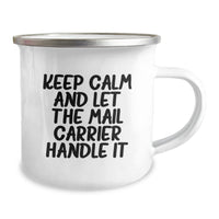 Load image into Gallery viewer, Funny Mail Carrier Camping Mug Gifts from Friends, Funny Keep Calm Camping Mug Valentine's Unique Gifts for Mail Carrier - Image 2
